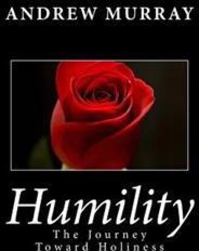 Humility: The Journey Toward Holiness