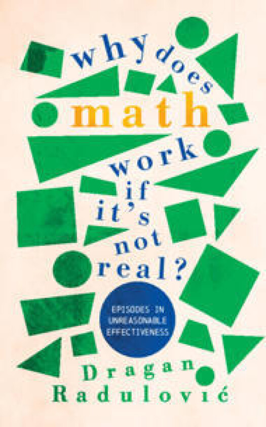 Why Does Math Work … If It's Not Real?