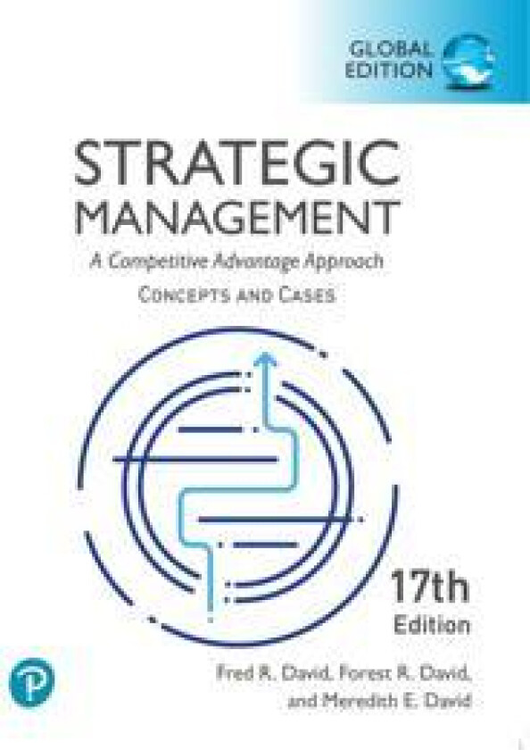 Strategic Management: A Competitive Advantage Approach, Concepts and Cases, Global Edition -- MyLab Management with Pearson eText
