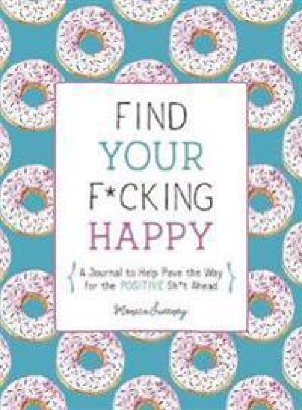 Find Your F*cking Happy