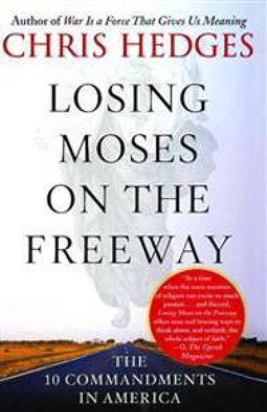 Losing Moses on the Freeway: The 10 Commandments in America