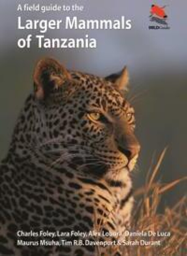 A Field Guide to the Larger Mammals of Tanzania