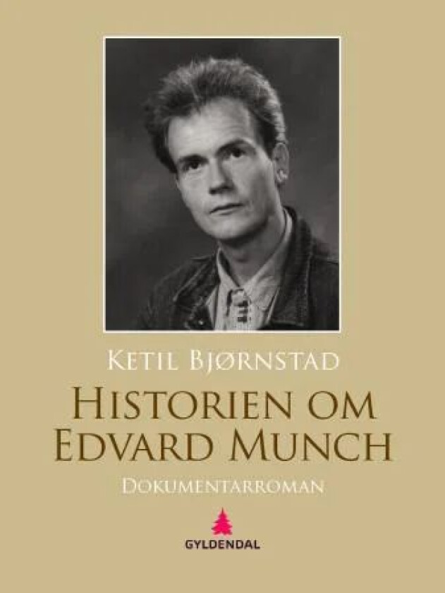 Historien om Edvard Munch av Ketil Bjørnstad