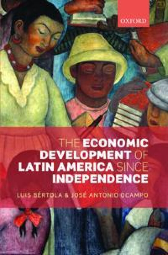 The Economic Development of Latin America since Independence