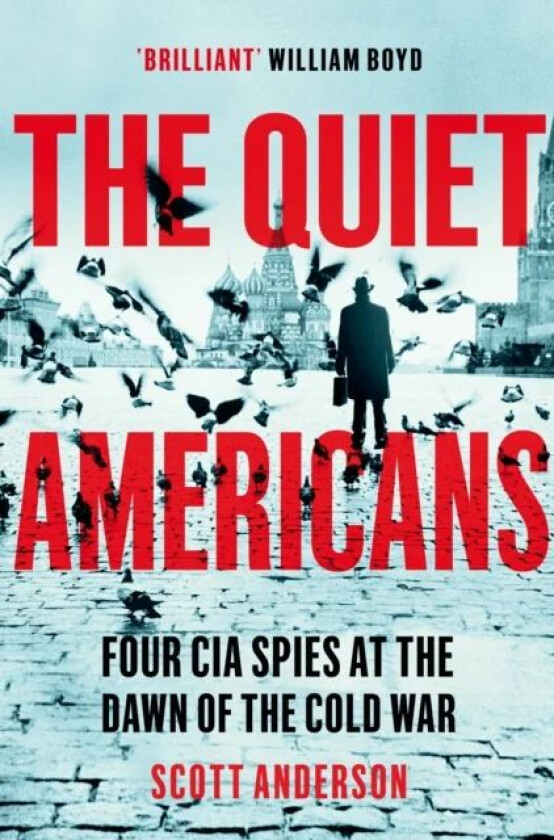 The Quiet Americans av Scott Anderson