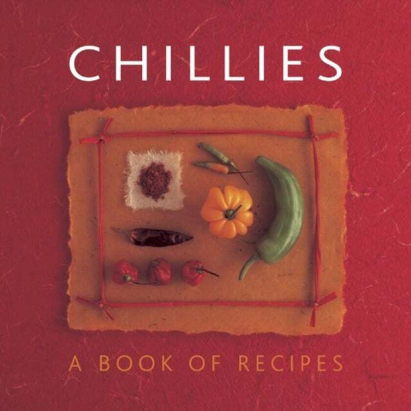 Chillies: A Book of Recipes av Helen Sudell