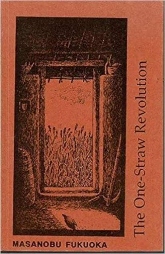 The One-straw Revolution av Masanobu Fukuoka