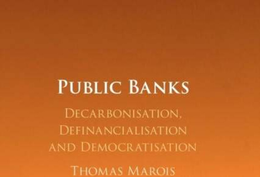 Public Banks av Thomas Marois