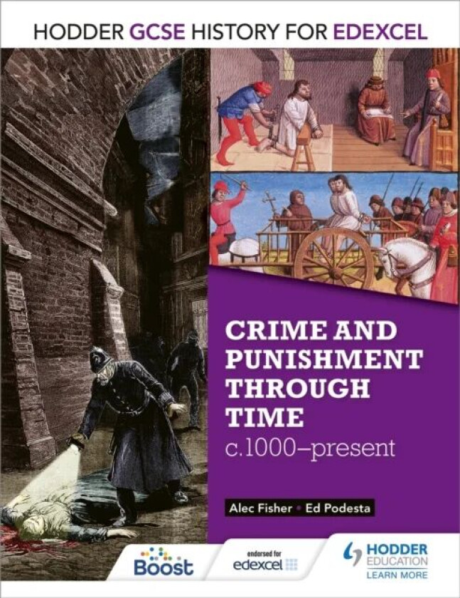 Hodder GCSE History for Edexcel: Crime and punishment through time, c1000-present av Alec Fisher, Ed Podesta