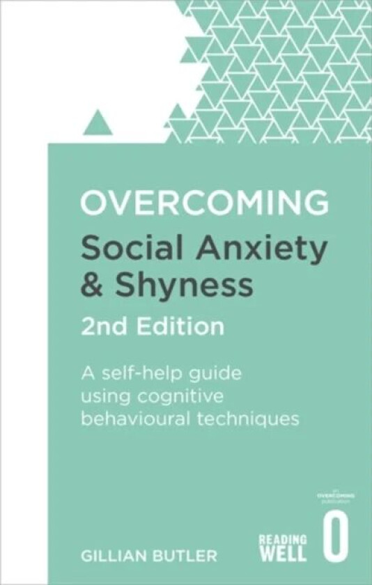 Overcoming Social Anxiety and Shyness, 2nd Edition av Dr. Gillian Butler