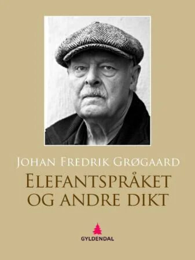 Elefantspråket & andre dikt av Johan Fredrik Grøgaard