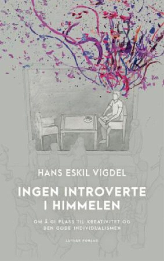 Ingen introverte i himmelen av Hans Eskil Vigdel