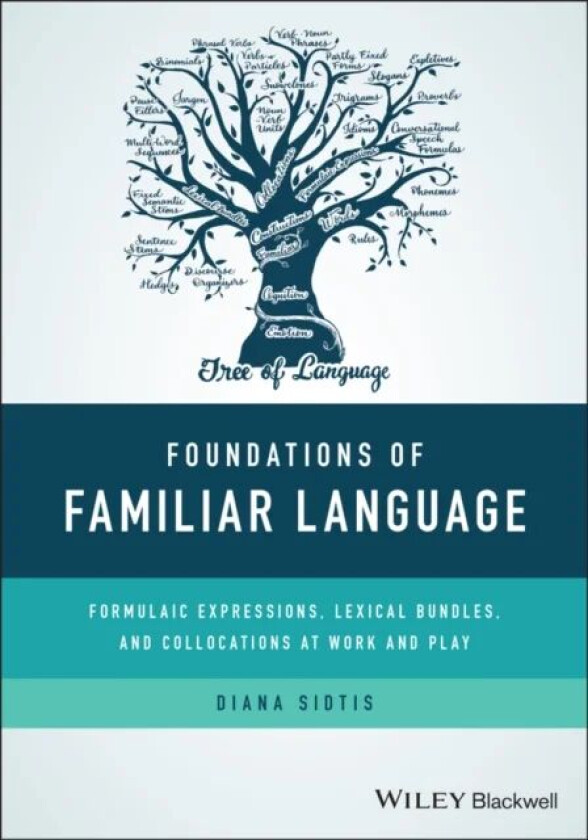 Foundations of Familiar Language av Diana (New York University) Sidtis