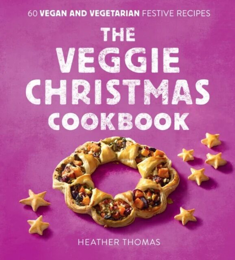 The Veggie Christmas Cookbook av Heather Thomas