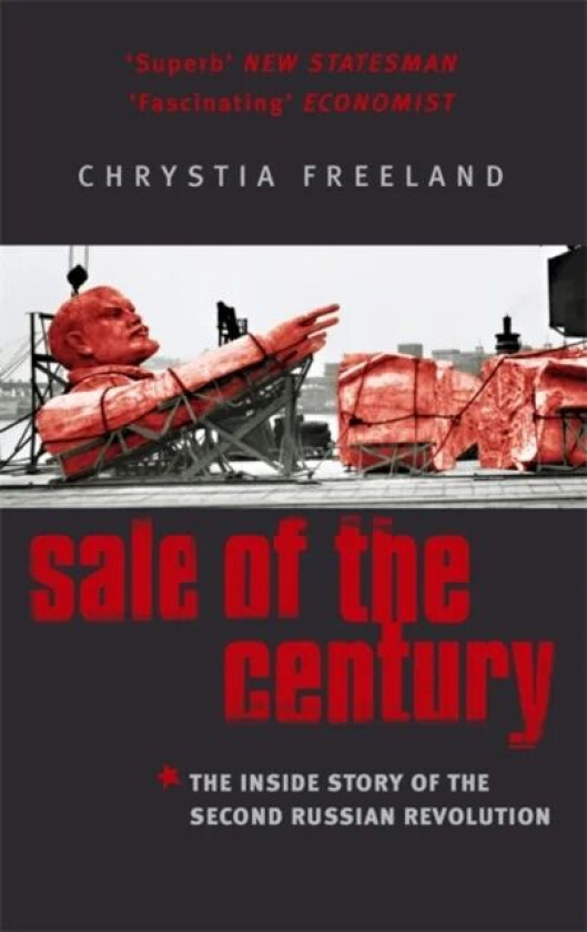 Sale Of The Century av Chrystia Freeland