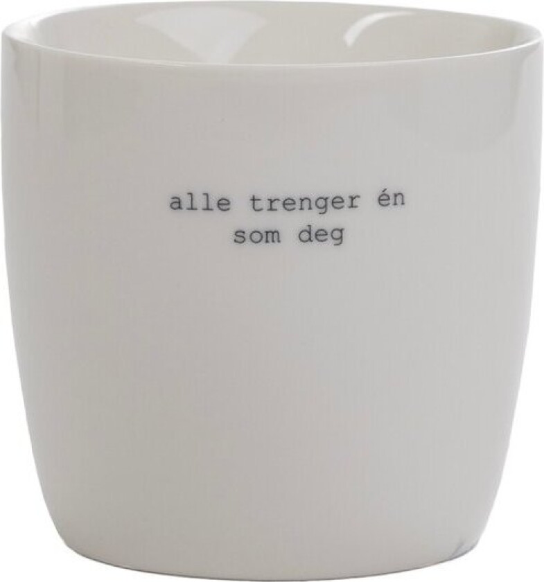 - Krus alle trenger én som deg 30 cl hvit
