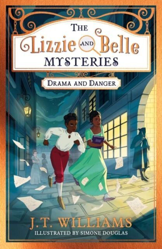 The Lizzie and Belle Mysteries: Drama and Danger av J.T. Williams
