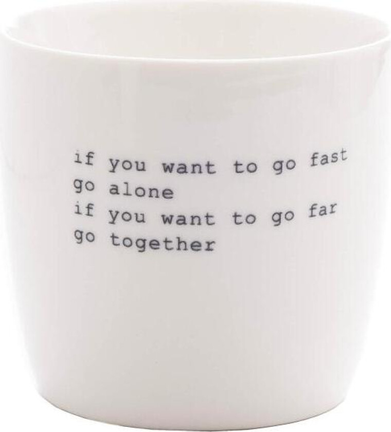 - Krus "if you want to go fast.." 30 cl hvit