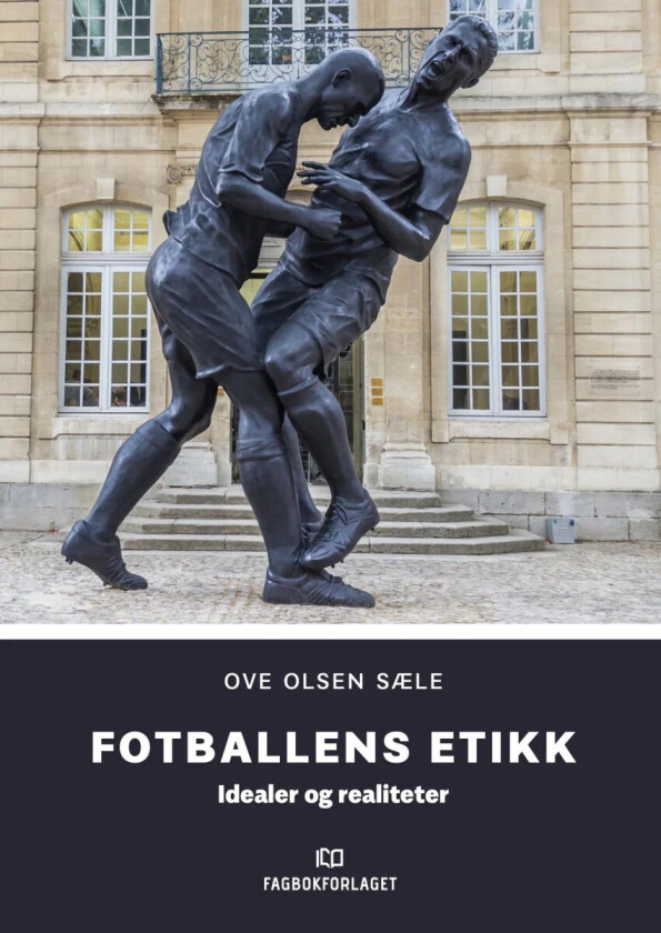 Fotballens etikk av Ove Olsen Sæle