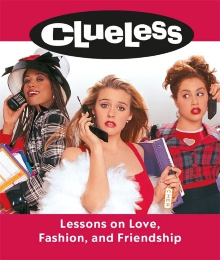 Clueless: Lessons on Love, Fashion, and Friendship av Lauren Mancuso