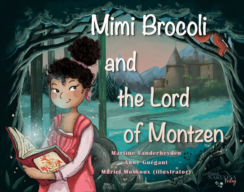 Mimi Brocoli and the Lord of Montzen av Anne Guégant, Martine Vanderheyden