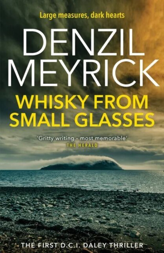 Whisky from Small Glasses av Denzil Meyrick