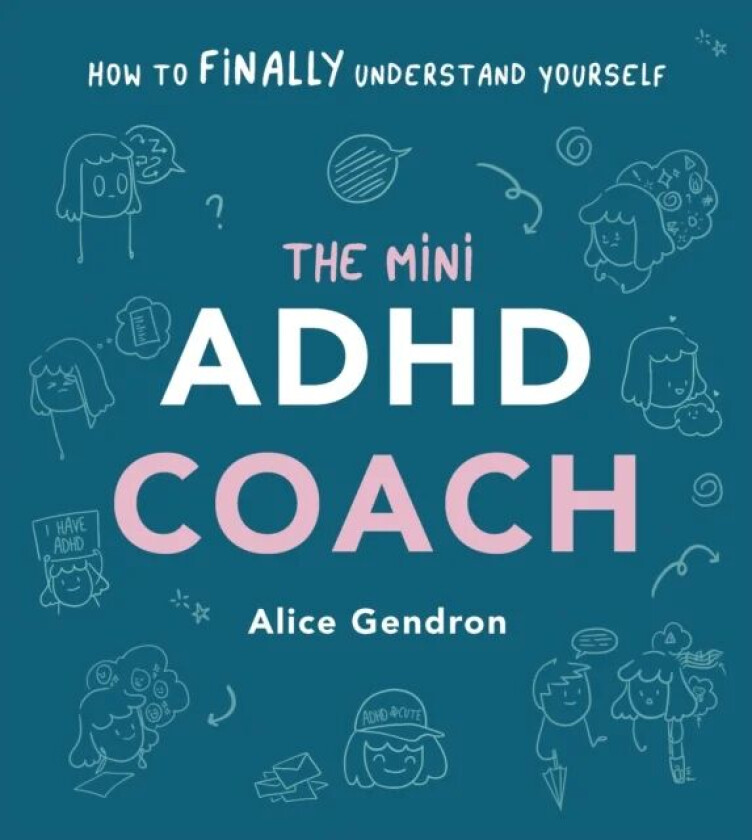 The Mini ADHD Coach av Alice Gendron