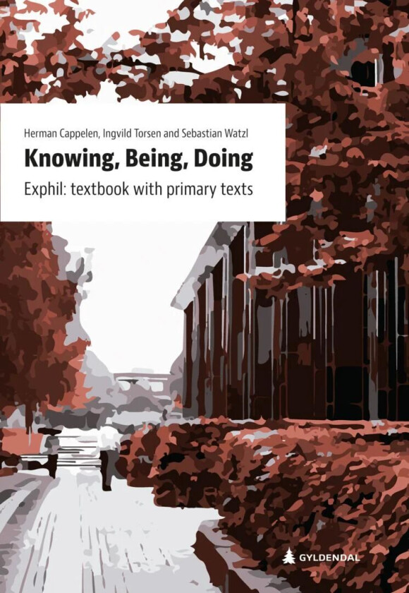 Knowing, being, doing av Herman Cappelen, Ingvild Torsen, Sebastian Watzl