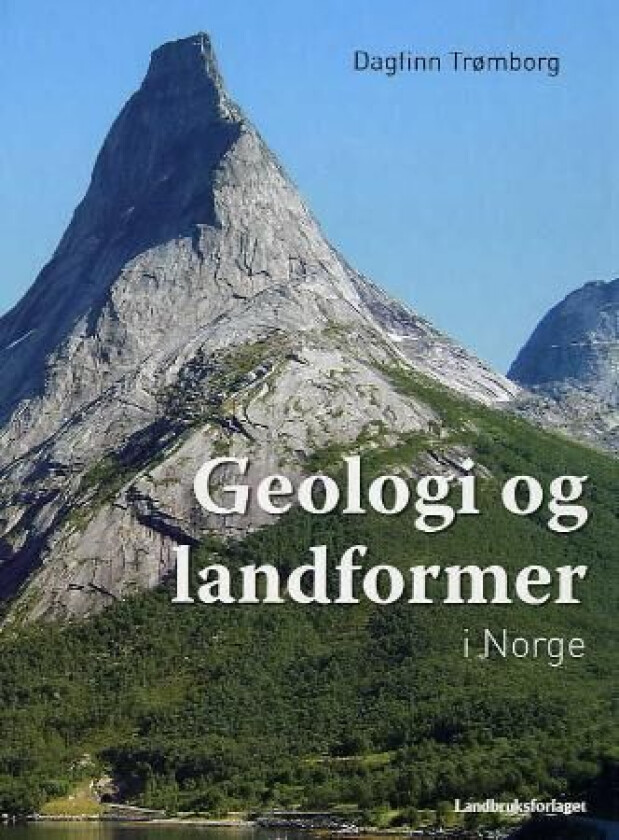 Geologi og landformer i Norge av Dagfinn Trømborg