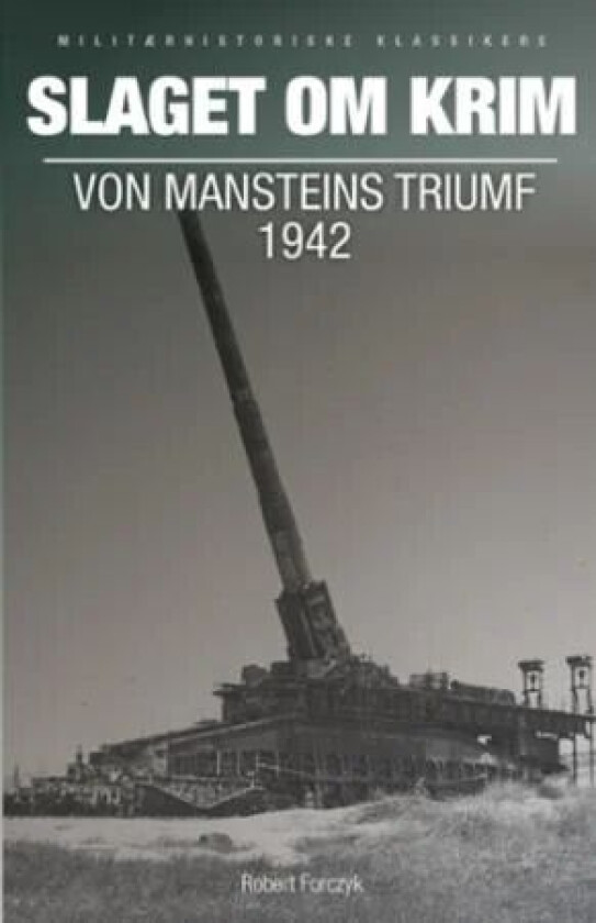 Slaget om Krim 1942 av Christer Bergstrom, Robert Forczyk, Per Erik Olsen
