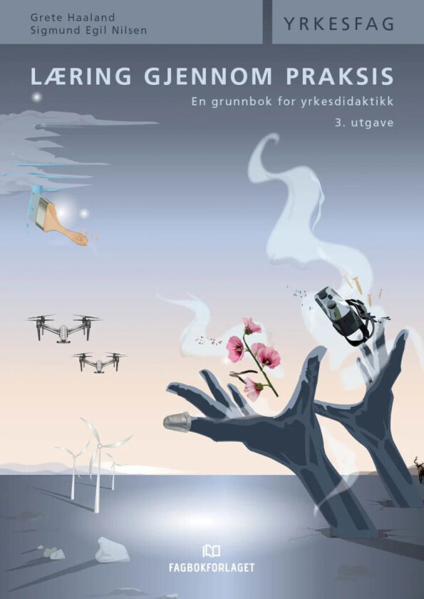 Læring gjennom praksis av Grete Haaland, Sigmund Egil Nilsen