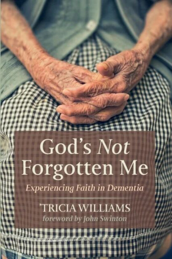 God's Not Forgotten Me av 'Tricia Williams