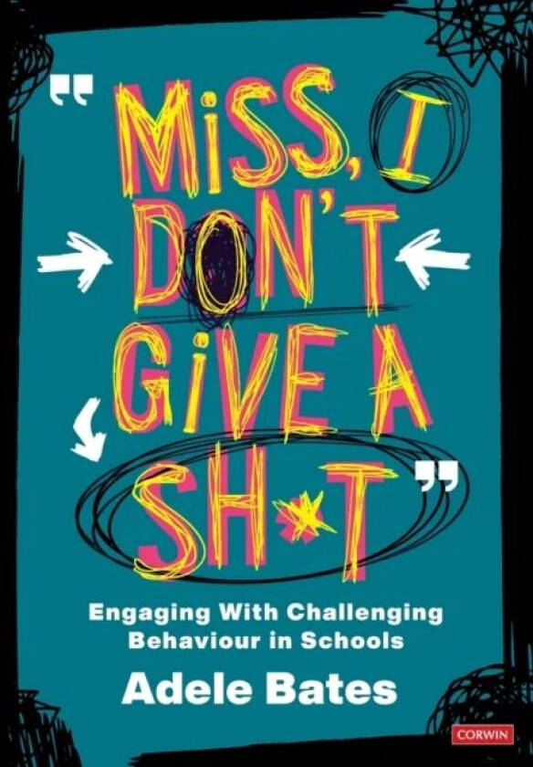 "Miss, I don't give a sh*t" av Adele Bates