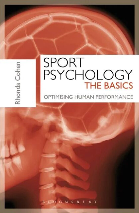 Sport Psychology: The Basics av Rhonda (Head of London Sport Institute HPC Cohen