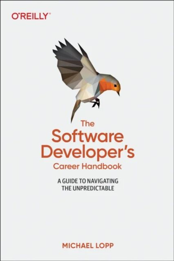 Software Developer&#039;s Career Handbook, The av Michael Loop