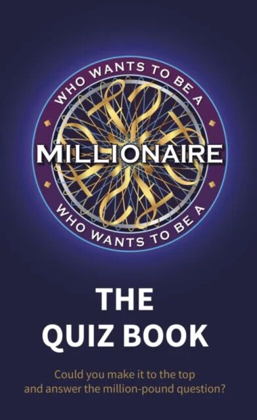 Who Wants to be a Millionaire - The Quiz Book av Sony Pictures Television UK Rights Ltd