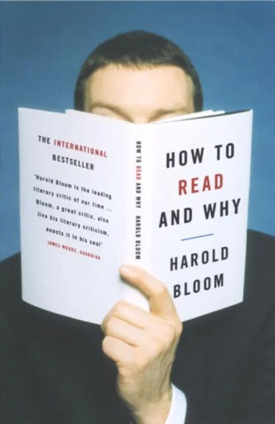 How to Read and Why av Harold Bloom