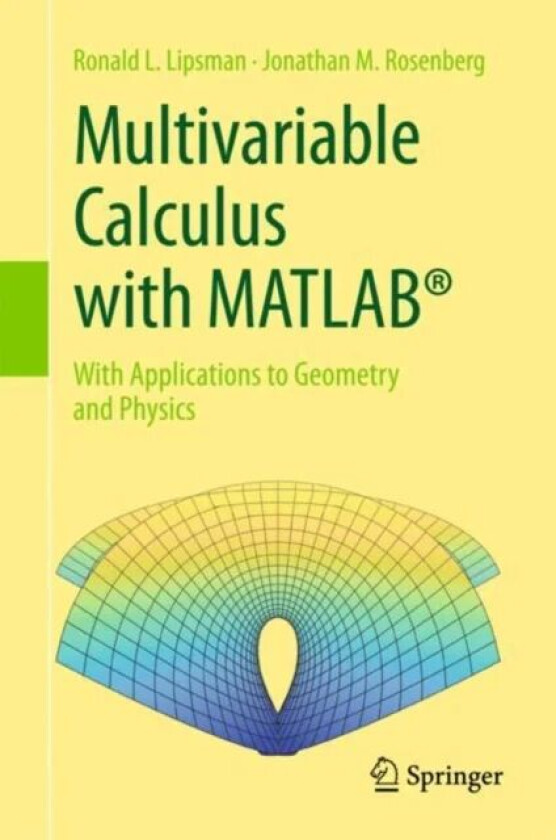 Multivariable Calculus with MATLAB (R) av Ronald L. Lipsman, Jonathan M. Rosenberg