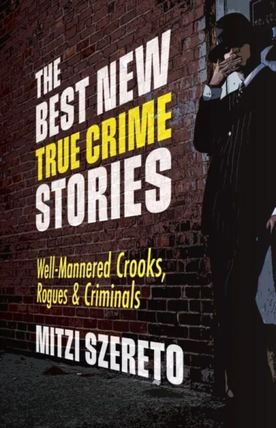 The Best New True Crime Stories av Mitzi Szereto