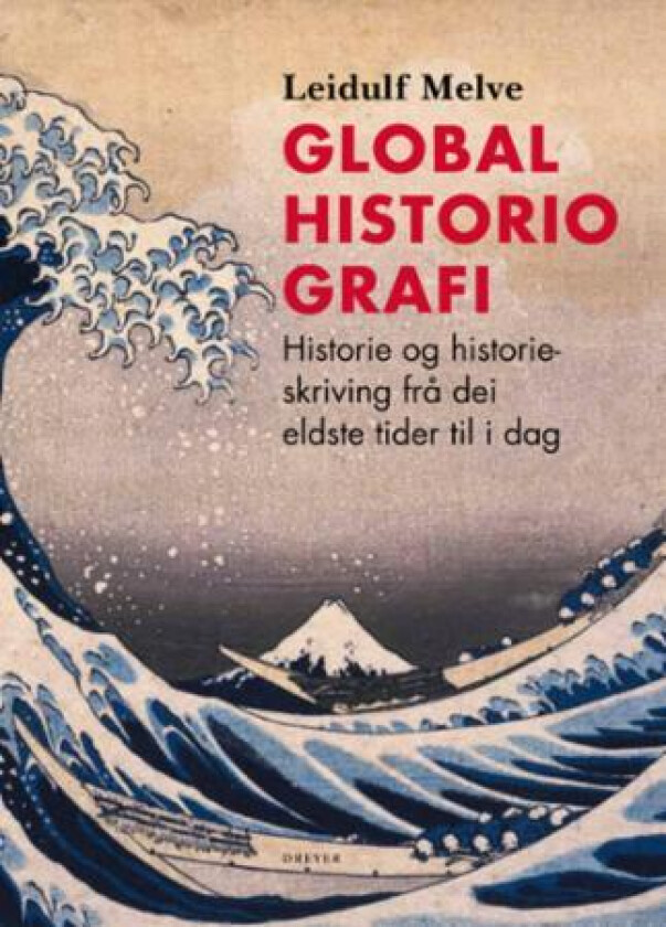 Globalhistoriografi av Leidulf Melve