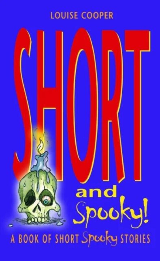 Short and Spooky! av Louise Cooper