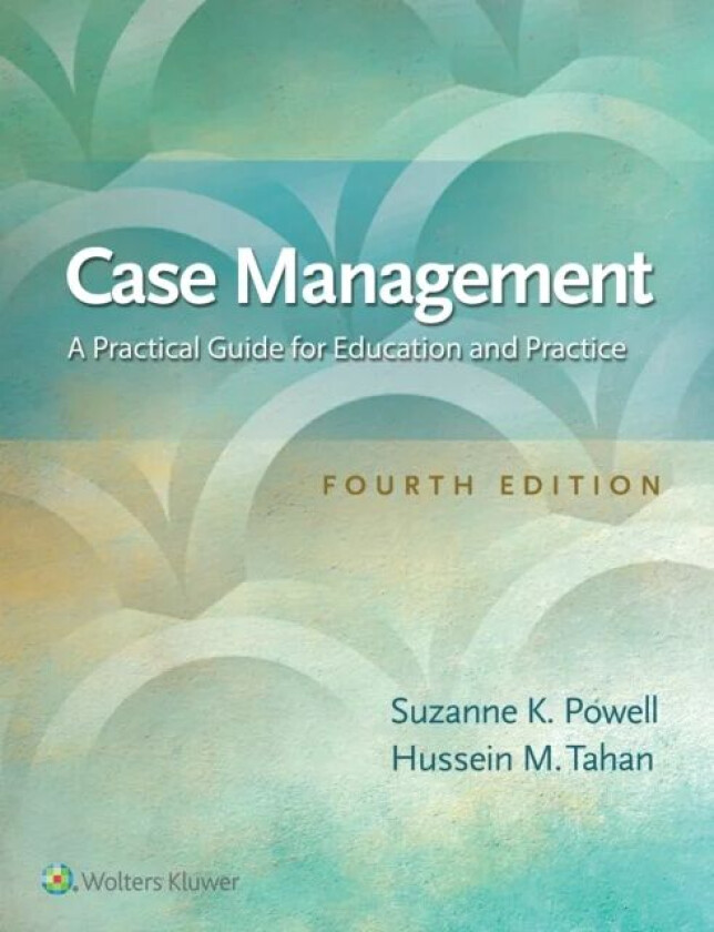 Case Management av Suzanne K RN MBA CCM CPHQ Powell, Hussein M. PhD RN Tahan