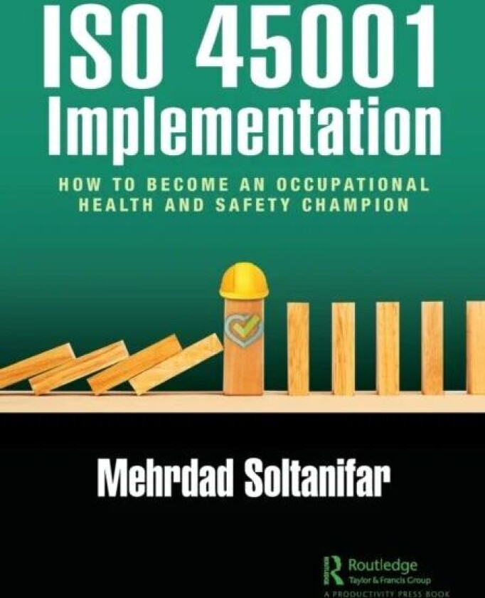 ISO 45001 Implementation av Mehrdad Soltanifar