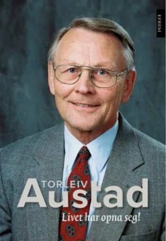 Livet har opna seg! av Torleiv Austad