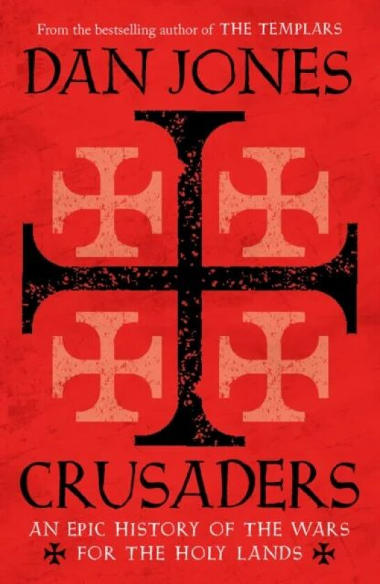 Crusaders av Dan Jones