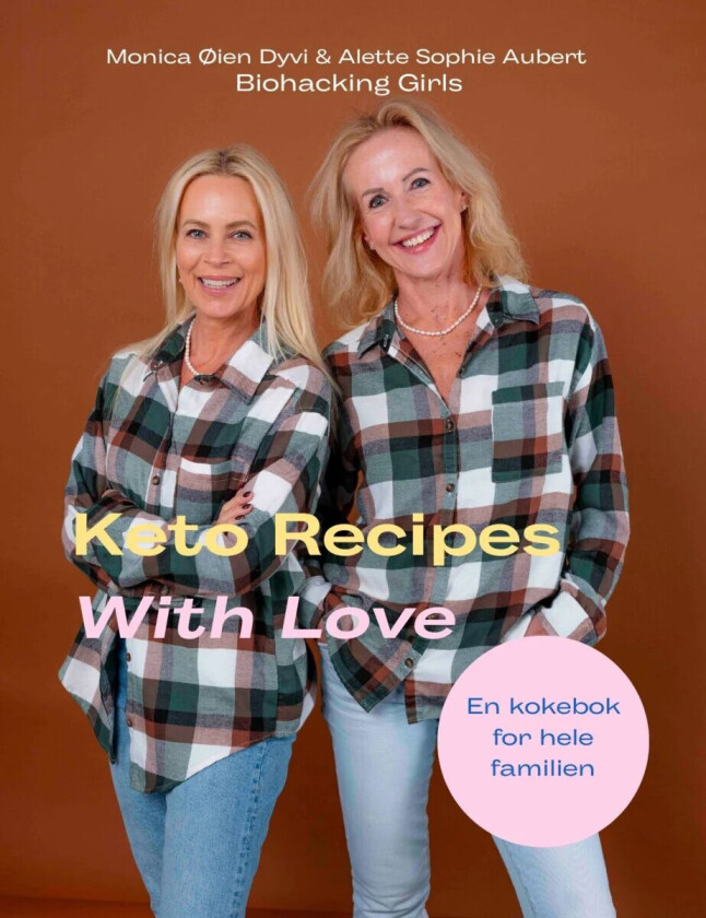 Keto recipes with love av Alette Sophie Aubert, Monica Øien