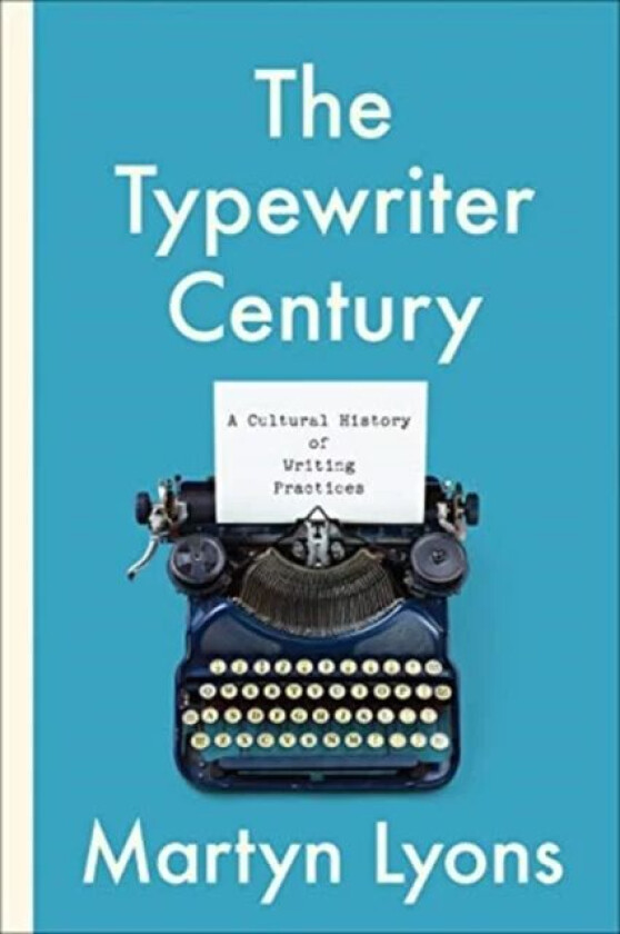 The Typewriter Century av Martyn Lyons