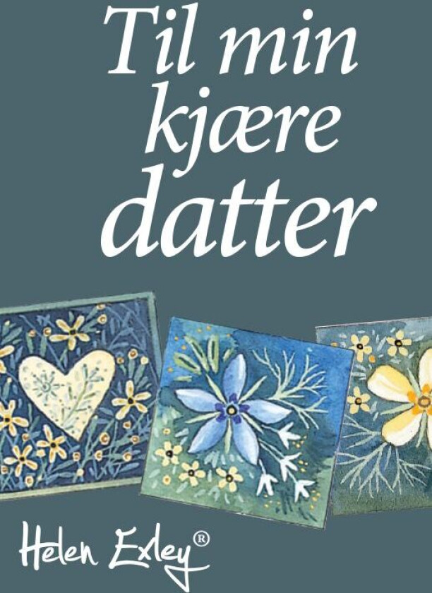 Til min kjære datter av Helen Exley