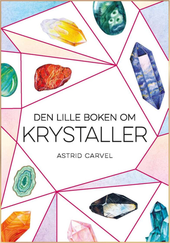 Den lille boken om krystaller av Astrid Carvel
