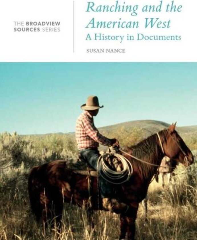 Ranching and the American West A History in Documents